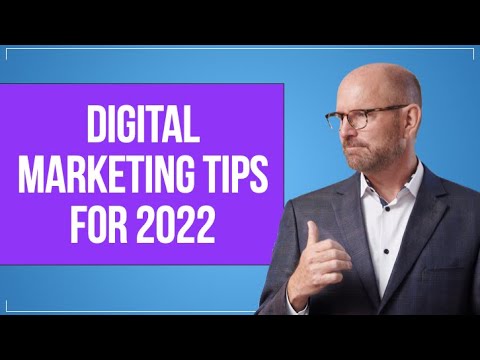 Digital Marketing Tips for 2022