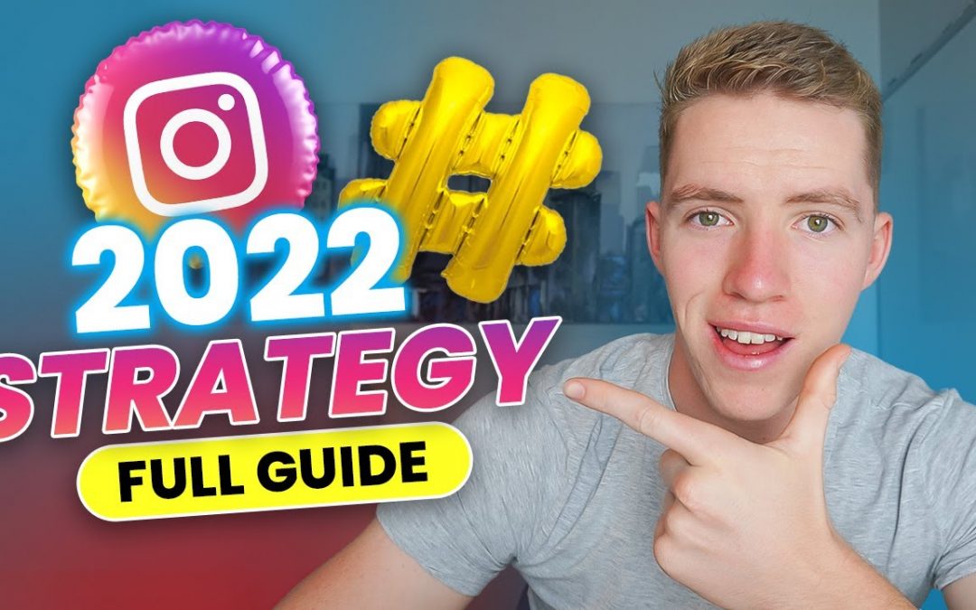 Instagram Hashtag Strategy 2022: Full Guide To Explosive Growth