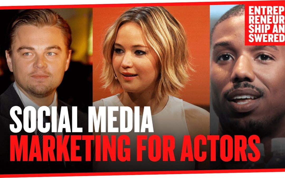 Social media marketing for actors