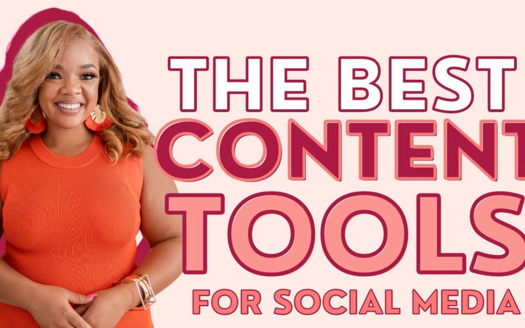 The Best Content Marketing & Social Media Marketing Tools for Content Creation